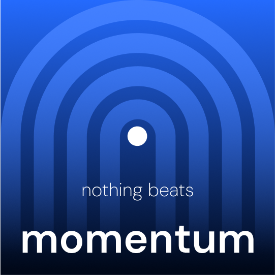 Nothing beats momentum